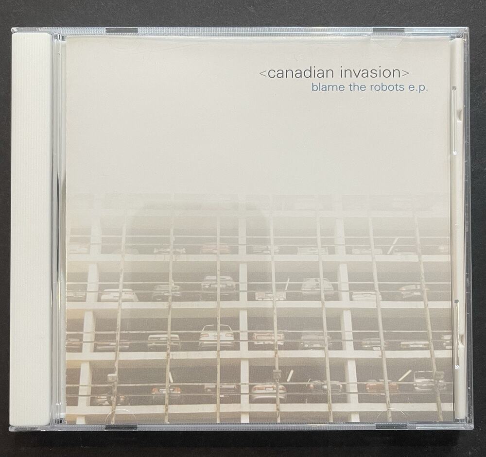 Canadian Invasion - Blame The Robots EP - CD - Preowned Very Rare CD C18776